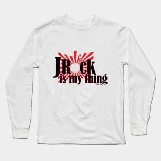 JRock Is My Thing - Light Version Long Sleeve T-Shirt